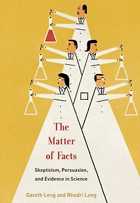 The Matter of Facts: Skepticism, Persuasion, and Evidence Science