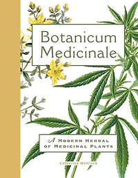 Botanicum Medicinale: A Modern Herbal of Medicinal Plants