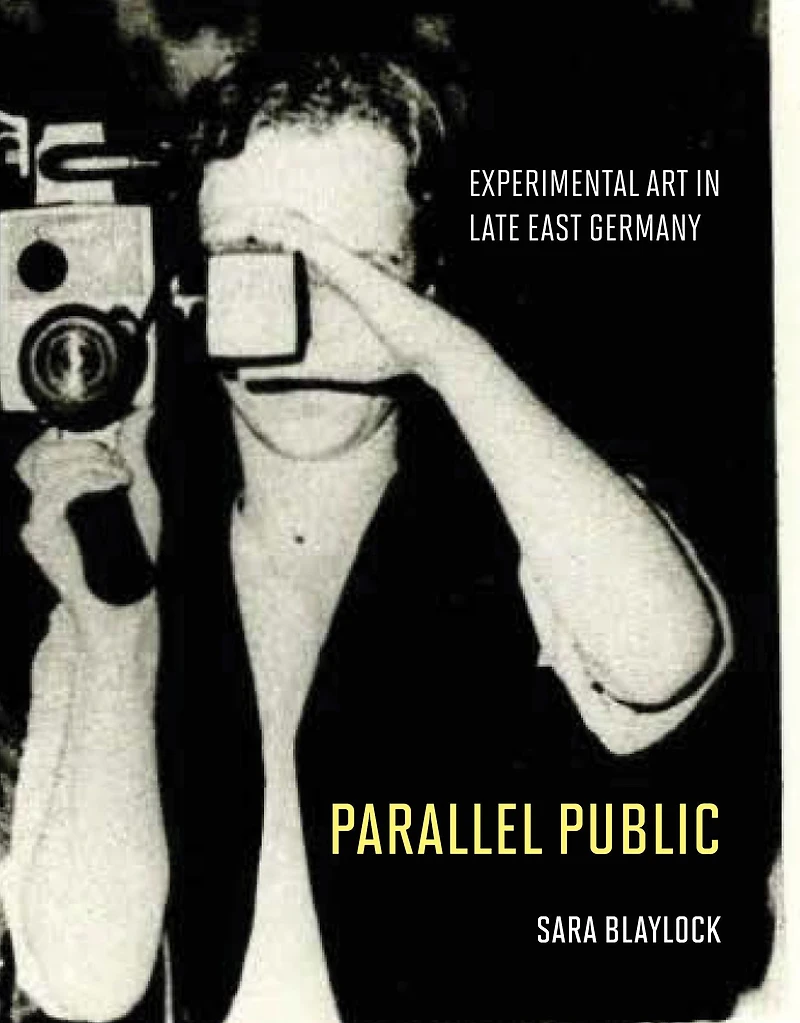 Parallel Public: Experimental Art Late East Germany