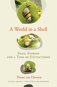 a World Shell: Snail Stories for Time of Extinctions