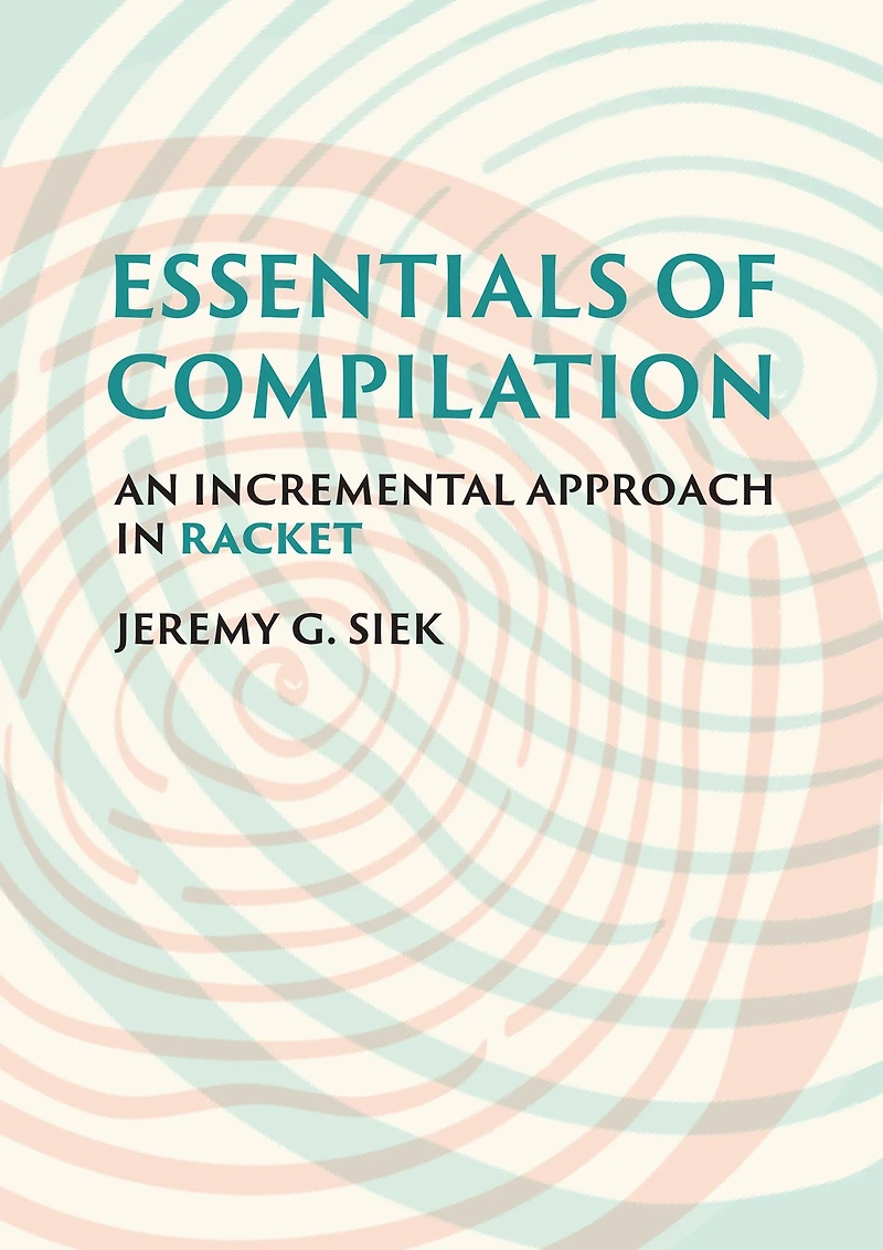Essentials of Compilation: An Incremental Approach Racket