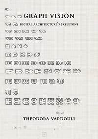 Graph Vision: Digital Architecture's Skeletons