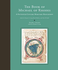 The Book of Michael of Rhodes, Volume 3 - Studies: A Fifteenth-Century Maritime Manuscript