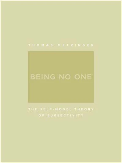 Being No One: The Self-Model Theory of Subjectivity