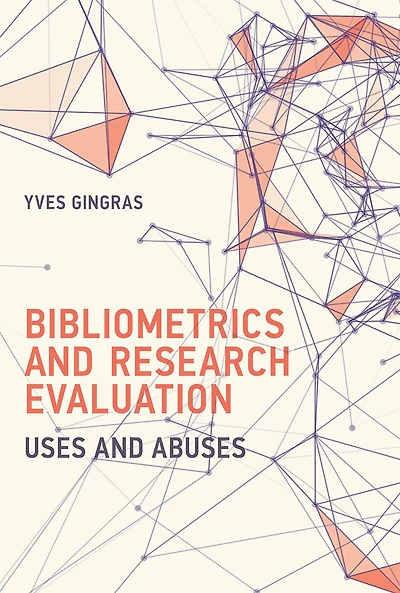 Bibliometrics and Research Evaluation: Uses Abuses