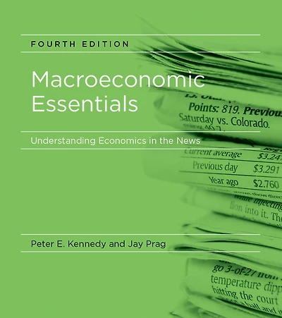 Macroeconomic Essentials, fourth edition: Understanding Economics the News