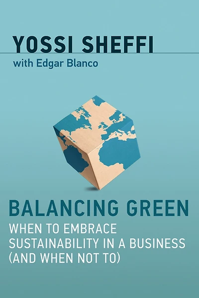 Balancing Green: When to Embrace Sustainability a Business (and Not To)