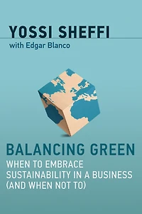 Balancing Green: When to Embrace Sustainability a Business (and Not To)