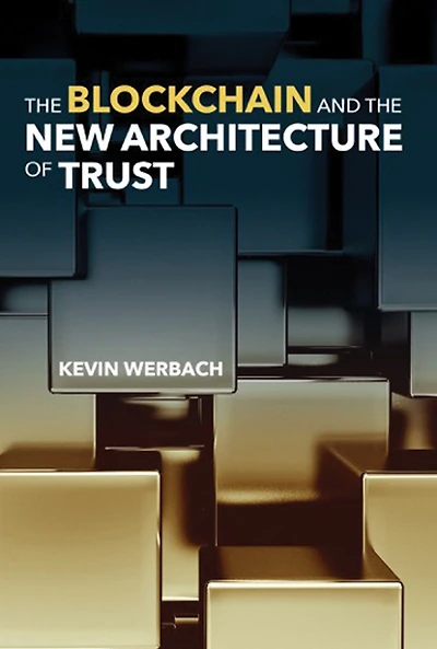 the Blockchain and New Architecture of Trust