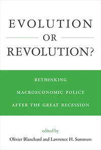 Evolution or Revolution?: Rethinking Macroeconomic Policy after the Great Recession