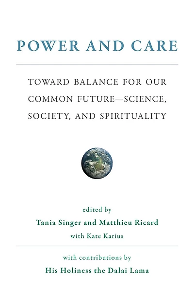 Power and Care: Toward Balance for Our Common Future-Science, Society, Spirituality