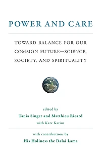 Power and Care: Toward Balance for Our Common Future-Science, Society, Spirituality