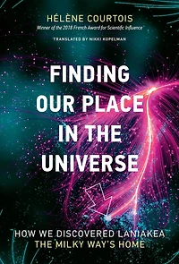 Finding Our Place the Universe: How We Discovered Laniakea - Milky Way's Home