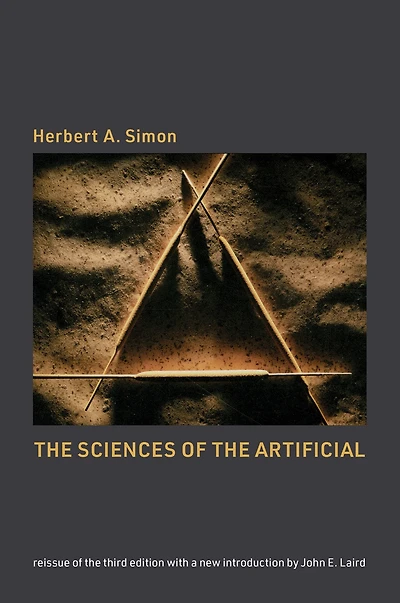 the Sciences of Artificial, reissue third edition with a new introduction by John Laird