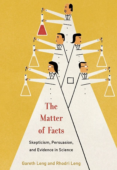 The Matter of Facts: Skepticism, Persuasion, and Evidence Science