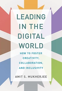 Leading the Digital World: How to Foster Creativity, Collaboration, and Inclusivity
