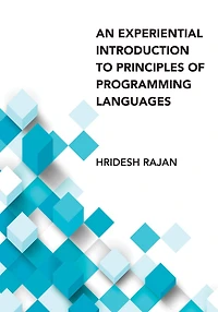 An Experiential Introduction to Principles of Programming Languages