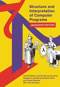 Structure and Interpretation of Computer Programs: JavaScript Edition
