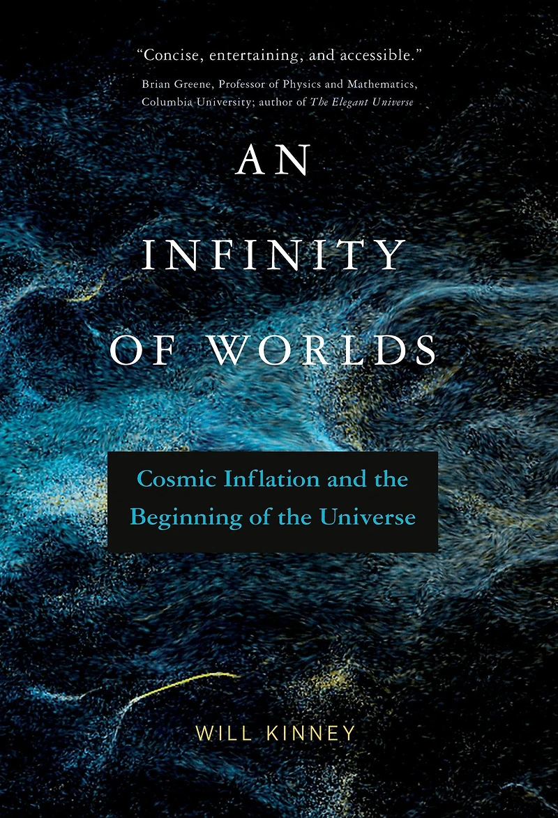 An Infinity of Worlds: Cosmic Inflation and the Beginning Universe