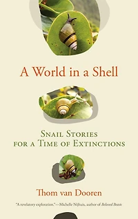 a World Shell: Snail Stories for Time of Extinctions
