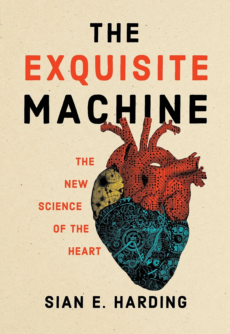 the Exquisite Machine: New Science of Heart