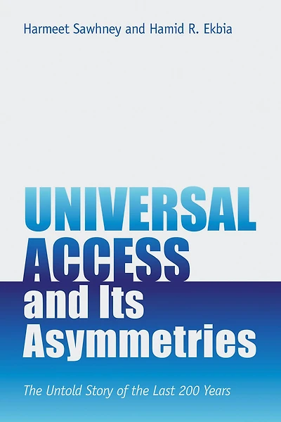 Universal Access and Its Asymmetries: the Untold Story of Last 200 Years