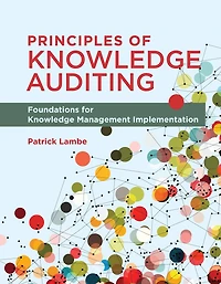 Principles of Knowledge Auditing: Foundations for Management Implementation