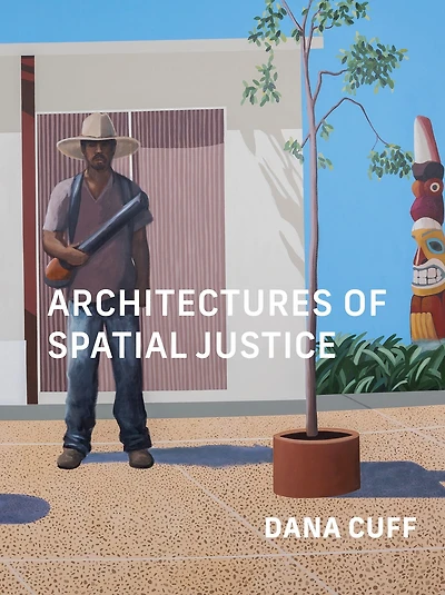 Architectures of Spatial Justice