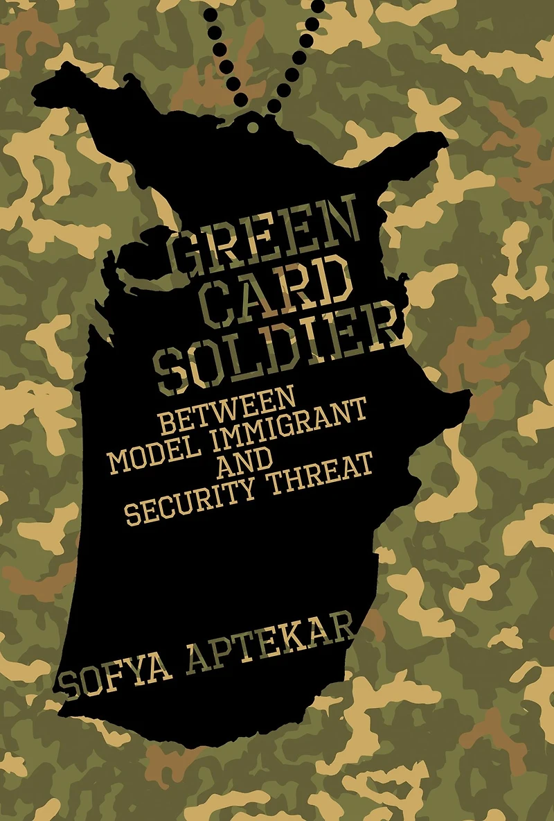 Green Card Soldier: Between Model Immigrant and Security Threat