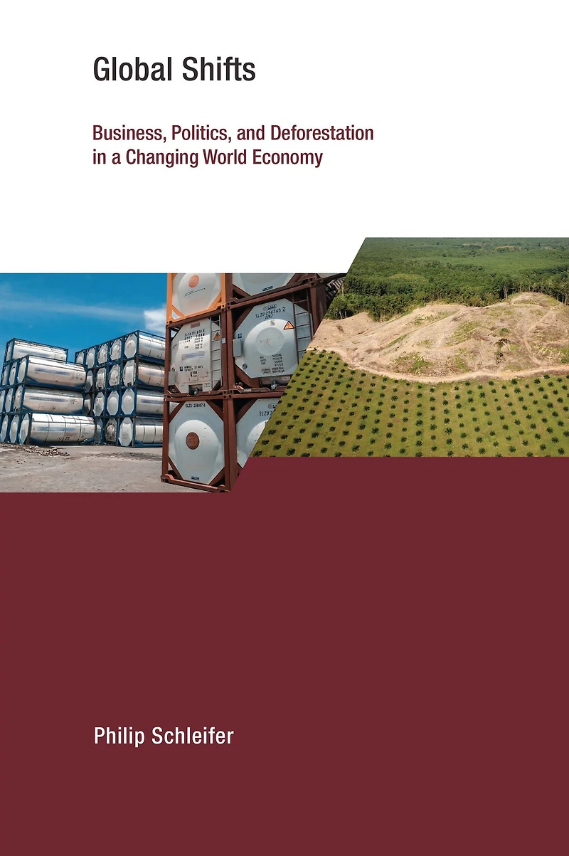 Global Shifts: Business, Politics, and Deforestation a Changing World Economy