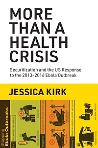 More Than a Health Crisis: Securitization and the US Response to 2013-2016 Ebola Outbreak