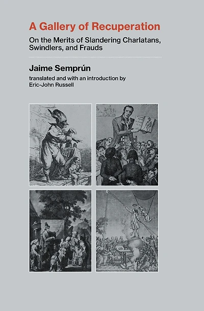 A Gallery of Recuperation: On the Merits Slandering Charlatans, Swindlers, and Frauds