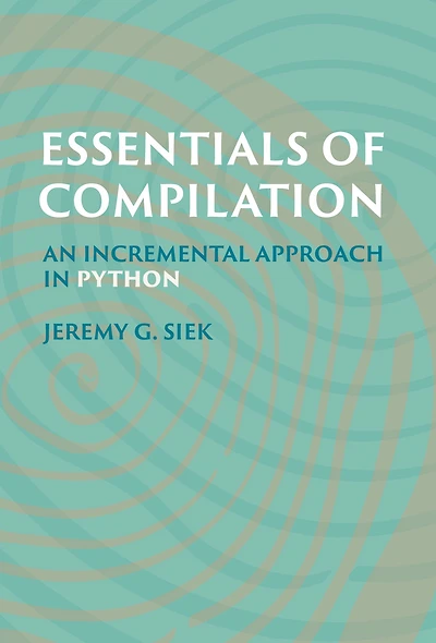 Essentials of Compilation: An Incremental Approach Python