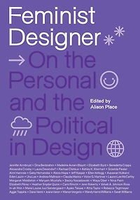 Feminist Designer: On the Personal and Political Design