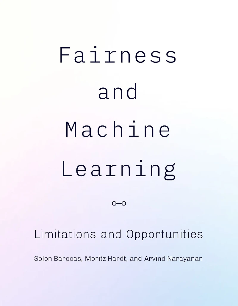 Fairness and Machine Learning: Limitations Opportunities