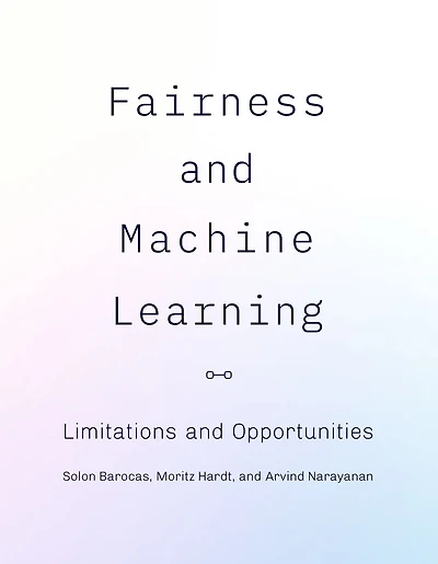 Fairness and Machine Learning: Limitations Opportunities