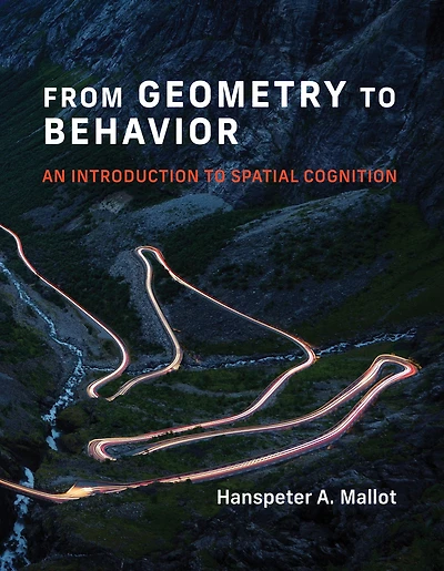 From Geometry to Behavior: An Introduction Spatial Cognition