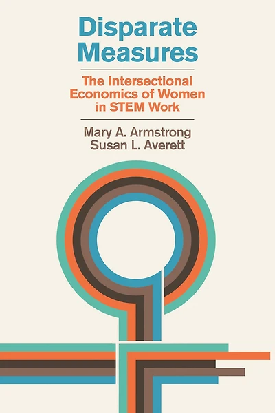 Disparate Measures: The Intersectional Economics of Women STEM Work