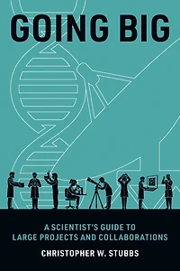 Going Big: A Scientist's Guide to Large Projects and Collaborations
