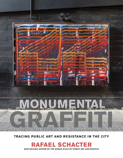 Monumental Graffiti: Tracing Public Art and Resistance the City