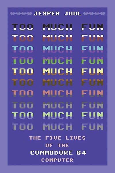 Too Much Fun: the Five Lives of Commodore 64 Computer