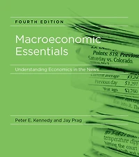 Macroeconomic Essentials, fourth edition: Understanding Economics the News