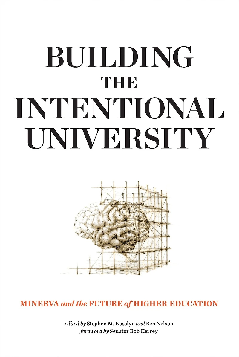 Building the Intentional University: Minerva and Future of Higher Education