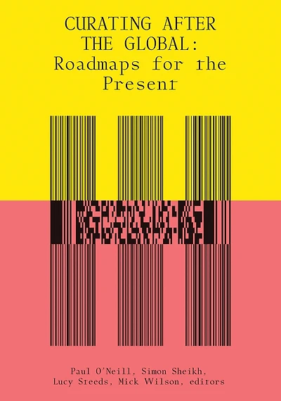 Curating After the Global: Roadmaps for the Present