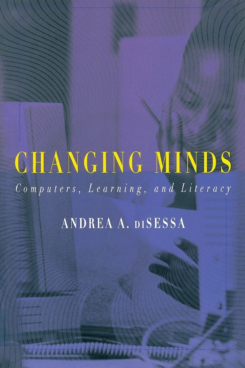 Changing Minds: Computers, Learning, and Literacy
