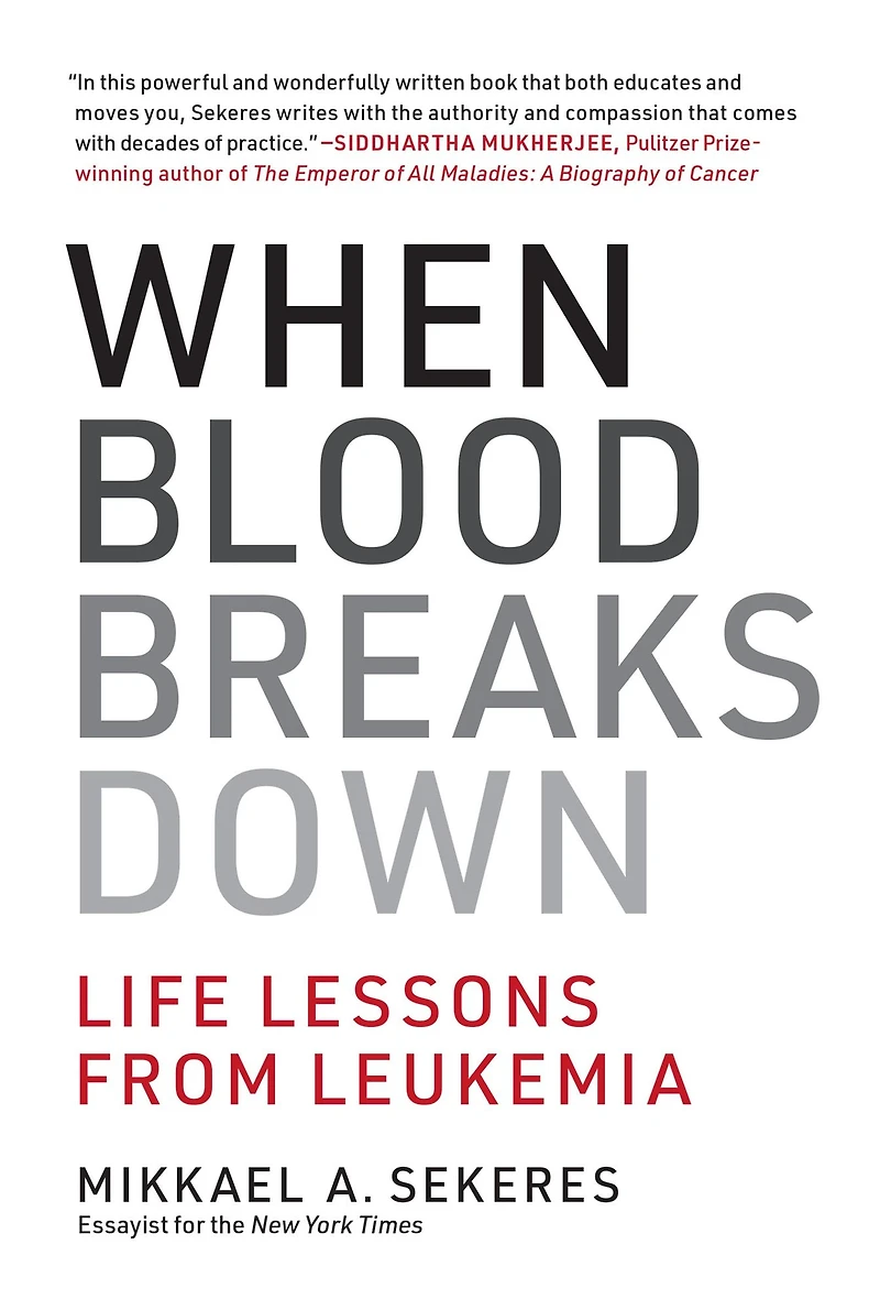 When Blood Breaks Down: Life Lessons from Leukemia