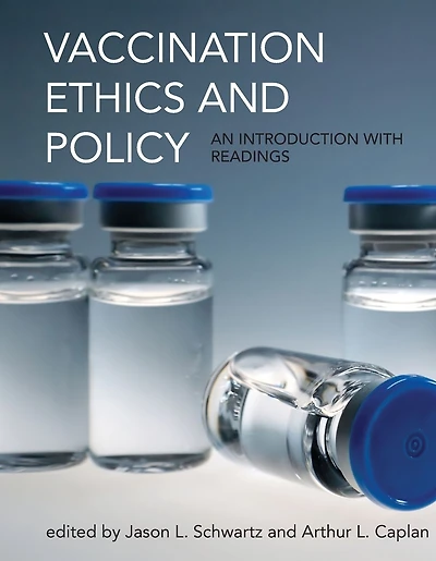 Vaccination Ethics and Policy: An Introduction with Readings
