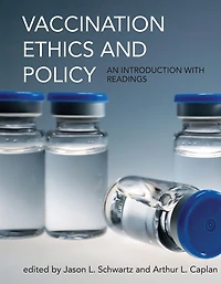 Vaccination Ethics and Policy: An Introduction with Readings