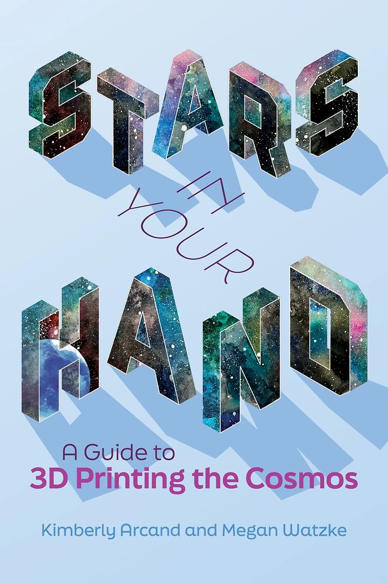 Stars Your Hand: A Guide to 3D Printing the Cosmos