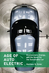 Age of Auto Electric: Environment, Energy, and the Quest for Sustainable Car